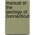 Manual Of The Geology Of Connecticut