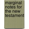 Marginal Notes for the New Testament door Robert G. Bratcher