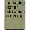 Marketing Higher Education In Russia door Stefan Schwan