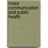 Mass Communication and Public Health door Lawrence Wallack