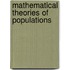 Mathematical Theories Of Populations