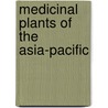 Medicinal Plants of the Asia-Pacific by Christopher Wiart