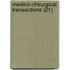 Medico-Chirurgical Transactions (21) by Royal Medical and Chirurgical London