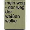 Mein Weg - Der Weg der weißen Wolke door Set Osho