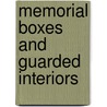 Memorial Boxes And Guarded Interiors door Ken S. McAllister