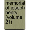 Memorial Of Joseph Henry (Volume 21) door Smithsonian Institution