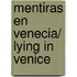 Mentiras en Venecia/ Lying in Venice