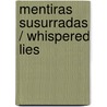 Mentiras susurradas / Whispered Lies door Sherrilyn Sherrilyn Kenyon