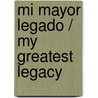 Mi mayor legado / My Greatest Legacy door Jose Luis Navajo