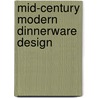 Mid-Century Modern Dinnerware Design door Michael Pratt