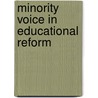 Minority Voice In Educational Reform door Louis A. Castenell