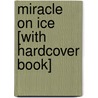 Miracle on Ice [With Hardcover Book] door Joe Dunn