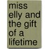 Miss Elly and the Gift of a Lifetime