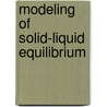 Modeling Of Solid-Liquid Equilibrium door Sunil Maity