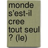 Monde S'Est-Il Cree Tout Seul ? (Le) by Plusieurs