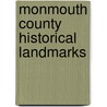 Monmouth County Historical Landmarks door Randall Gabrielan