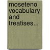 Moseteno Vocabulary And Treatises... door Walter Lichtenstein