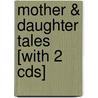 Mother & Daughter Tales [with 2 Cds] door Josephine Evetts-Secker