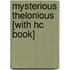 Mysterious Thelonious [With Hc Book]
