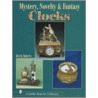 Mystery, Novelty, And Fantasy Clocks by Derek Roberts