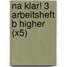 Na Klar! 3 Arbeitsheft B Higher (X5) door Marcus Waltl