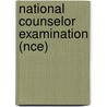 National Counselor Examination (Nce) by Unknown