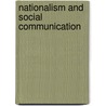 Nationalism And Social Communication by Kw Deutsch
