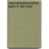 Naturwissenschaften Beim Fr Hen Kant by Lutz Spitzner