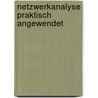 Netzwerkanalyse Praktisch Angewendet door Martin Pydde