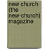 New Church (The New-Church) Magazine