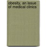 Obesity, An Issue Of Medical Clinics door Derek Leroith