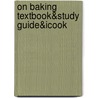 On Baking Textbook&Study Guide&Icook door Sarah R. Labensky