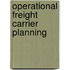 Operational Freight Carrier Planning