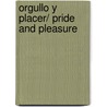 Orgullo Y Placer/ Pride and Pleasure door Elizabeth Power