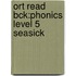 Ort Read Bck:phonics Level 5 Seasick