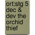 Ort:stg 5 Dec & Dev The Orchid Thief