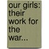 Our Girls: Their Work For The War...