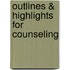 Outlines & Highlights For Counseling