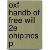 Oxf Handb Of Free Will 2e Ohip:ncs P door Thomas P. Kane