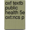 Oxf Textb Public Health 5e Oxt:ncs P by Roger Detels