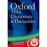 Oxford Mini Dictionary And Thesaurus by Oxford Dictionaries