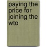 Paying The Price For Joining The Wto door Roman Grynberg
