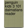 Penguin Kids 3 101 Dalmatians Reader door Marie Crook