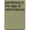 Penitence In The Age Of Reformations door Katharine Jackson Lualdi