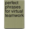 Perfect Phrases For Virtual Teamwork door Meryl Runion