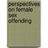Perspectives On Female Sex Offending