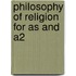 Philosophy Of Religion For As And A2