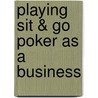 Playing Sit & Go Poker As a Business door Rob Tucker