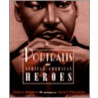 Portraits Of African American Heroes door Tonya Bolden