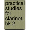 Practical Studies For Clarinet, Bk 2 door Nilo W. Hovey